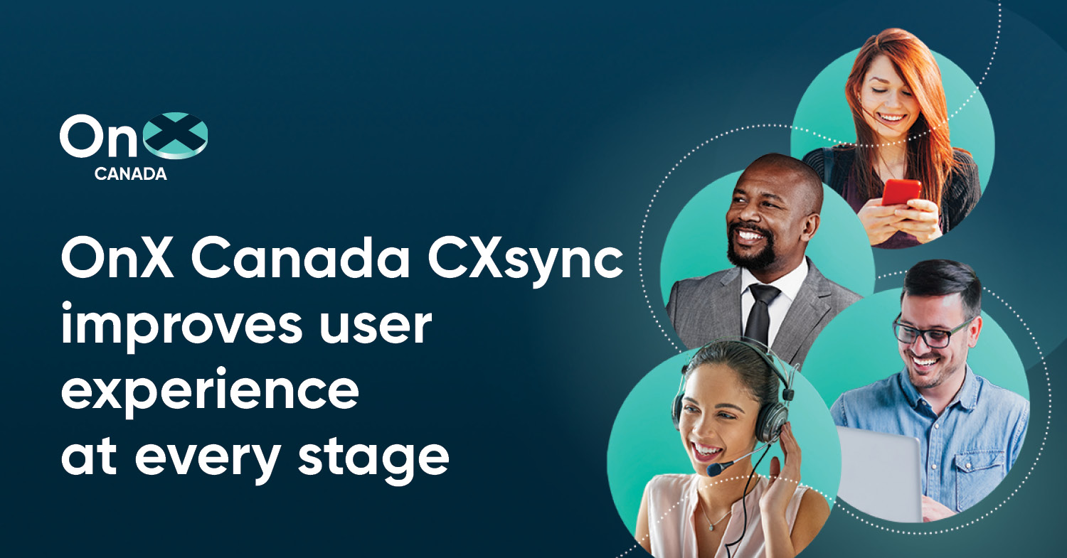 OnX Canada CXsync improves user experience at every stage
